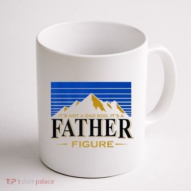 Mens It's Not A DAD BOD It's A Father Figure Funny DAD Drink Beer Coffee Mug back