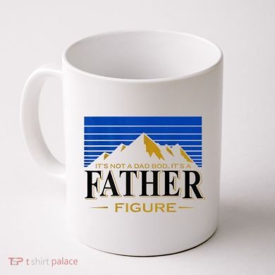 Mens It's Not A DAD BOD It's A Father Figure Funny DAD Drink Beer Coffee Mug