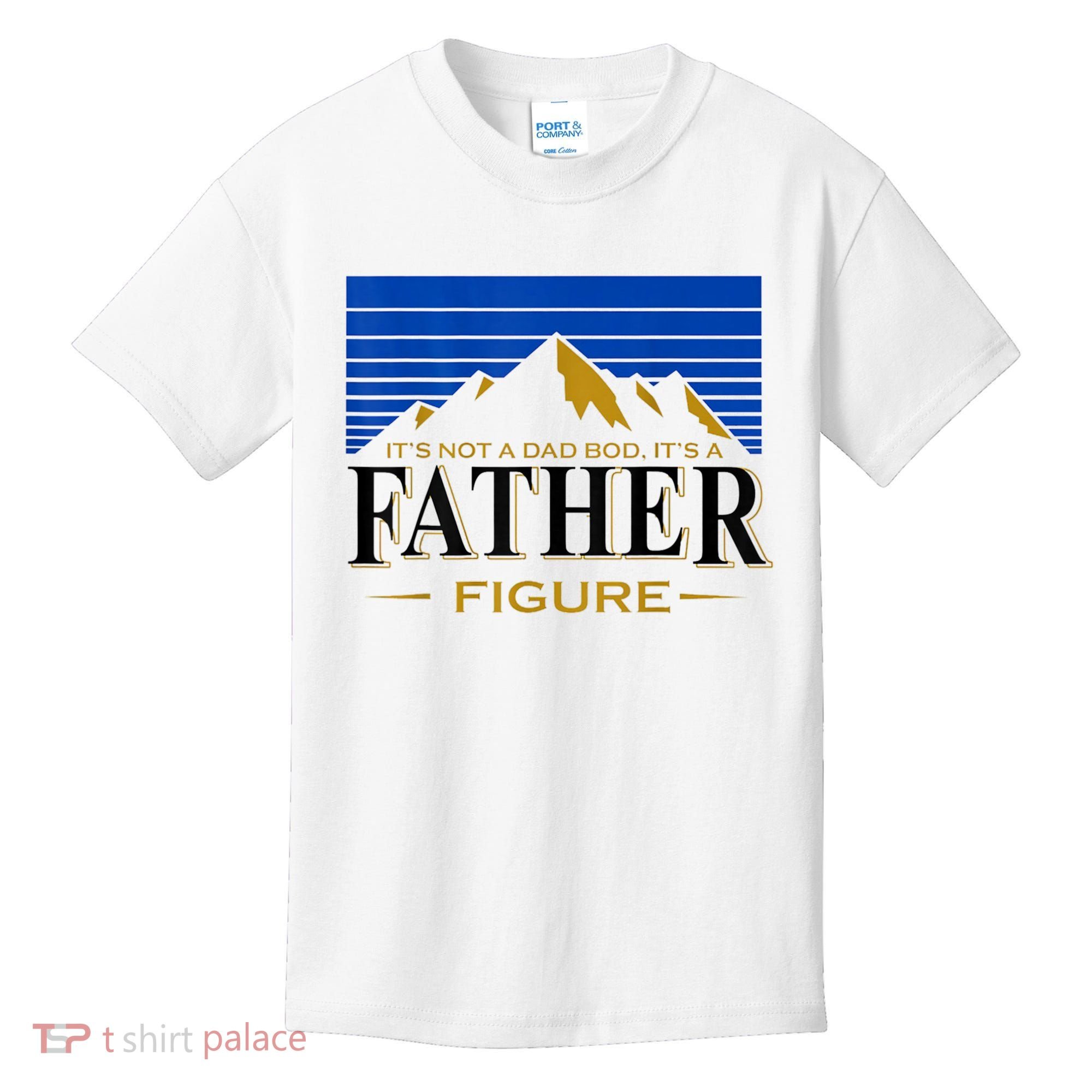 Mens It's Not A DAD BOD It's A Father Figure Funny DAD Drink Beer Kids T-Shirt