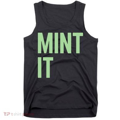Mint It NFT Funny Crypto Currency Tank Top