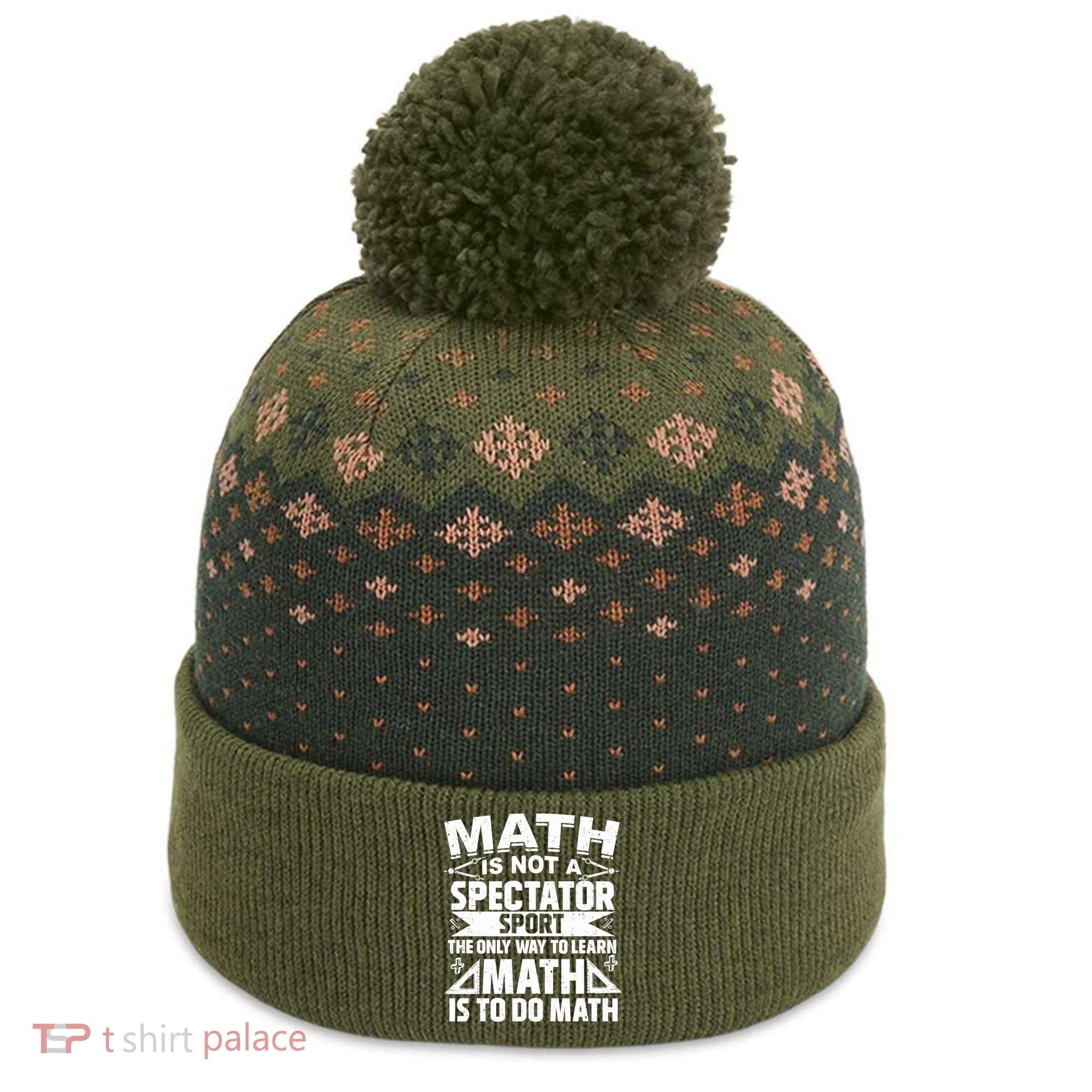Math Is Not A Spectator Sport Mathematician Math Teacher The Baniff Cuffed Pom Beanie