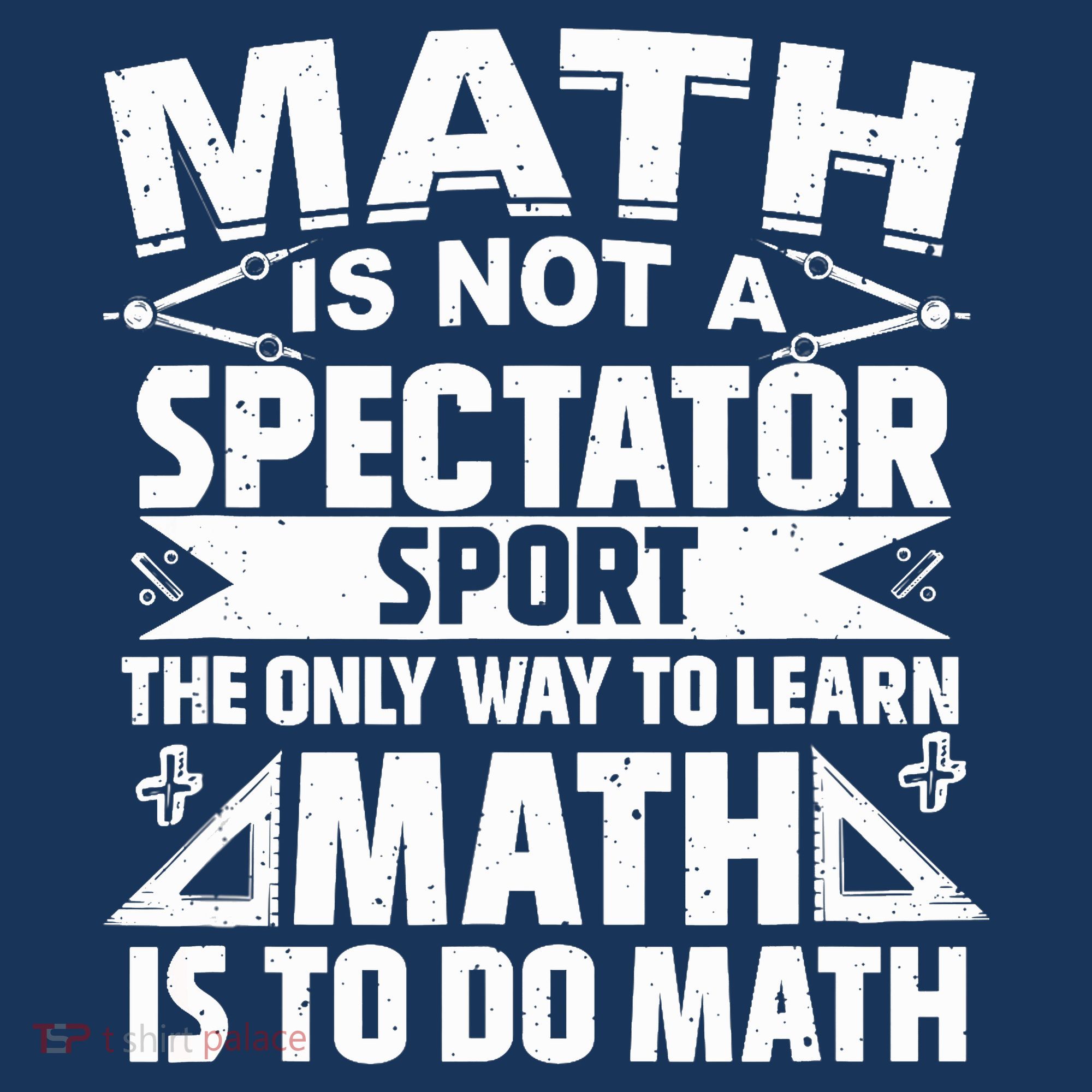 Math Is Not A Spectator Sport Mathematician Math Teacher Women's Sweatshirt