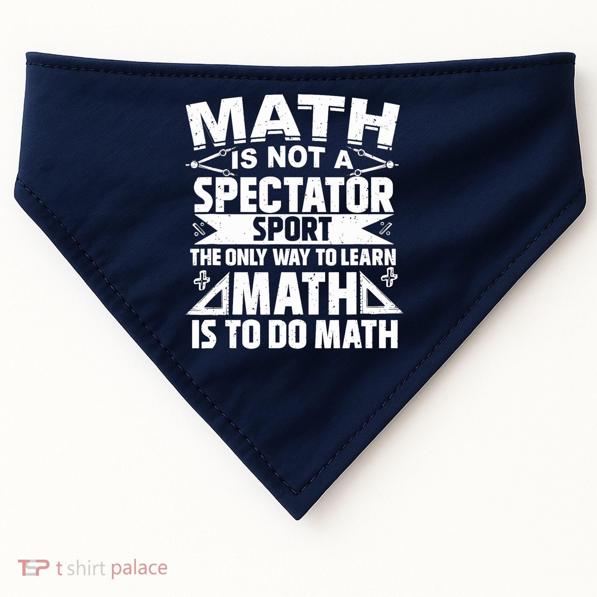 Math Is Not A Spectator Sport Mathematician Math Teacher USA-Made Doggie Bandana