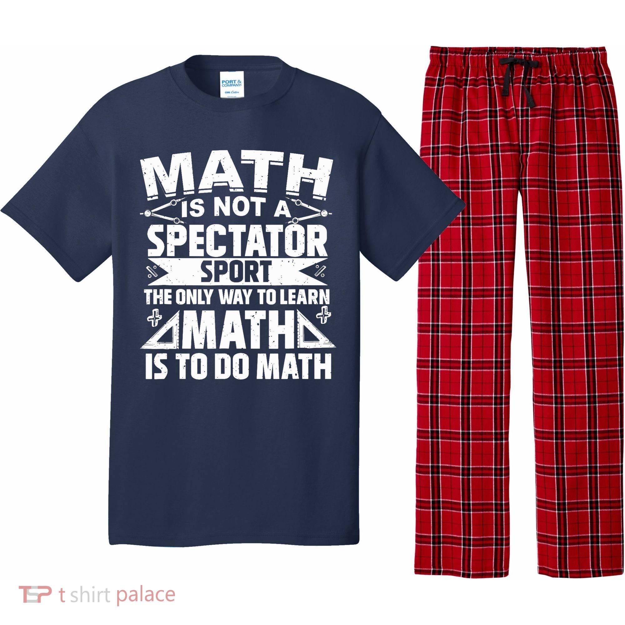 Math Is Not A Spectator Sport Mathematician Math Teacher Pajama Set