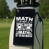 Math Is Not A Spectator Sport Mathematician Math Teacher Golf Towel thumb 2