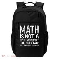 Math Is Not A Spectatorsport The Only Way To Learn To Do Math Funny Mathematics Backpack thumb 0