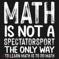 Math Is Not A Spectatorsport The Only Way To Learn To Do Math Funny Mathematics Ornament thumb 1