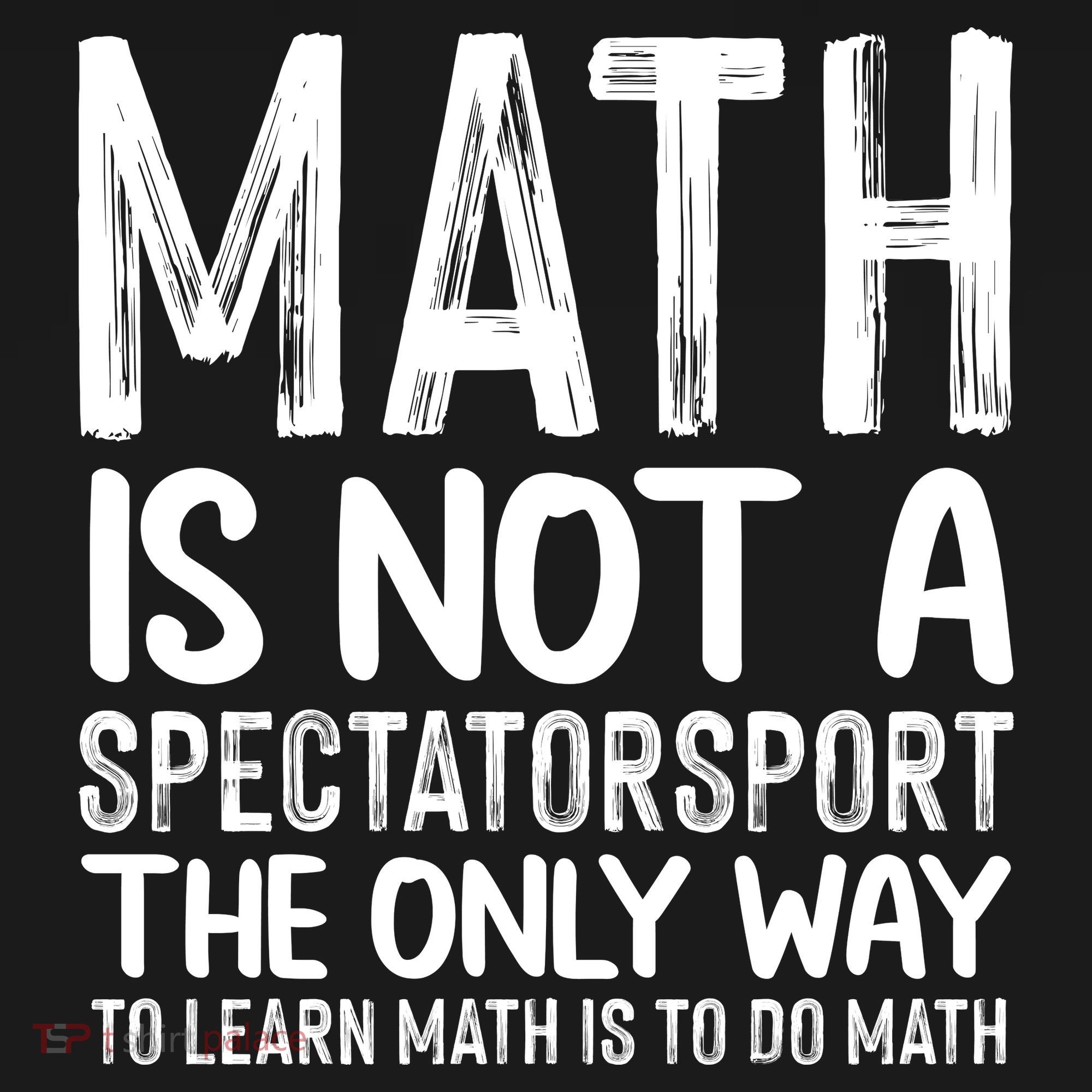 Math Is Not A Spectatorsport The Only Way To Learn To Do Math Funny Mathematics Ornament