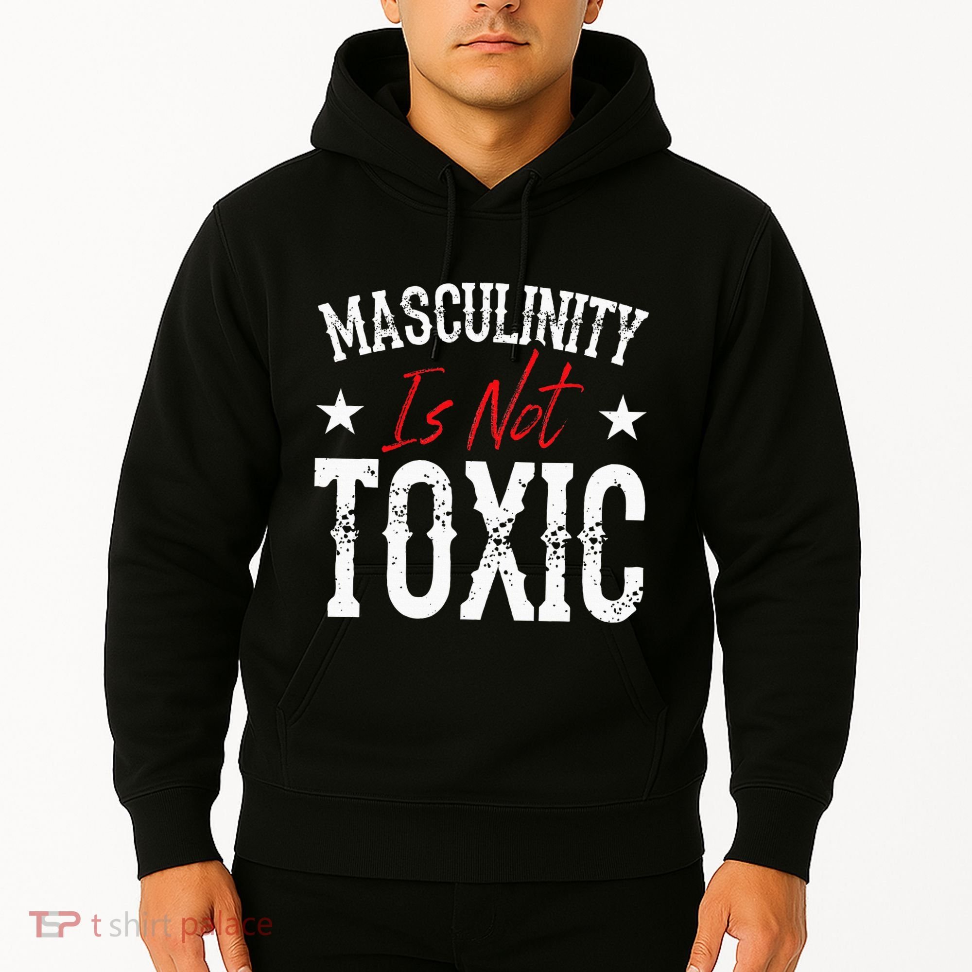Masculinity Is Not Toxic Hoodie
