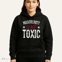 Masculinity Is Not Toxic Hoodie thumb 5