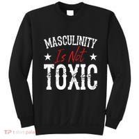 Masculinity Is Not Toxic Sweatshirt thumb 0