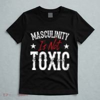 Masculinity Is Not Toxic T-Shirt thumb 5