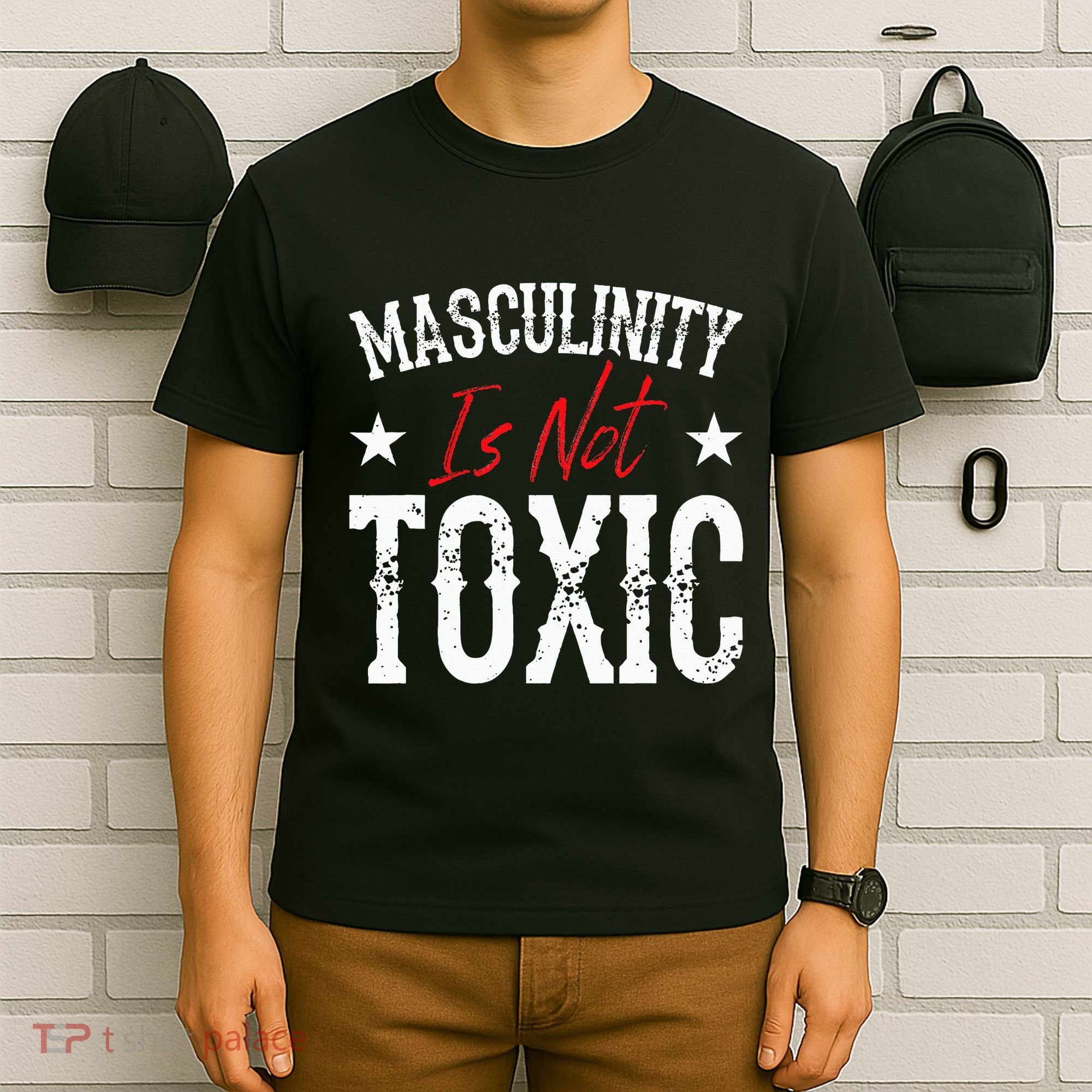 Masculinity Is Not Toxic T-Shirt