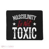 Masculinity Is Not Toxic Mousepad thumb 0