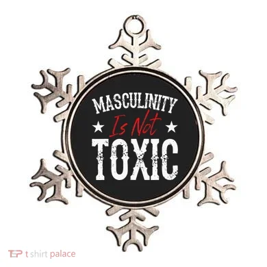 Masculinity Is Not Toxic Ornament