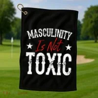 Masculinity Is Not Toxic Golf Towel thumb 1