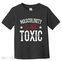 Masculinity Is Not Toxic Toddler T-Shirt thumb 0