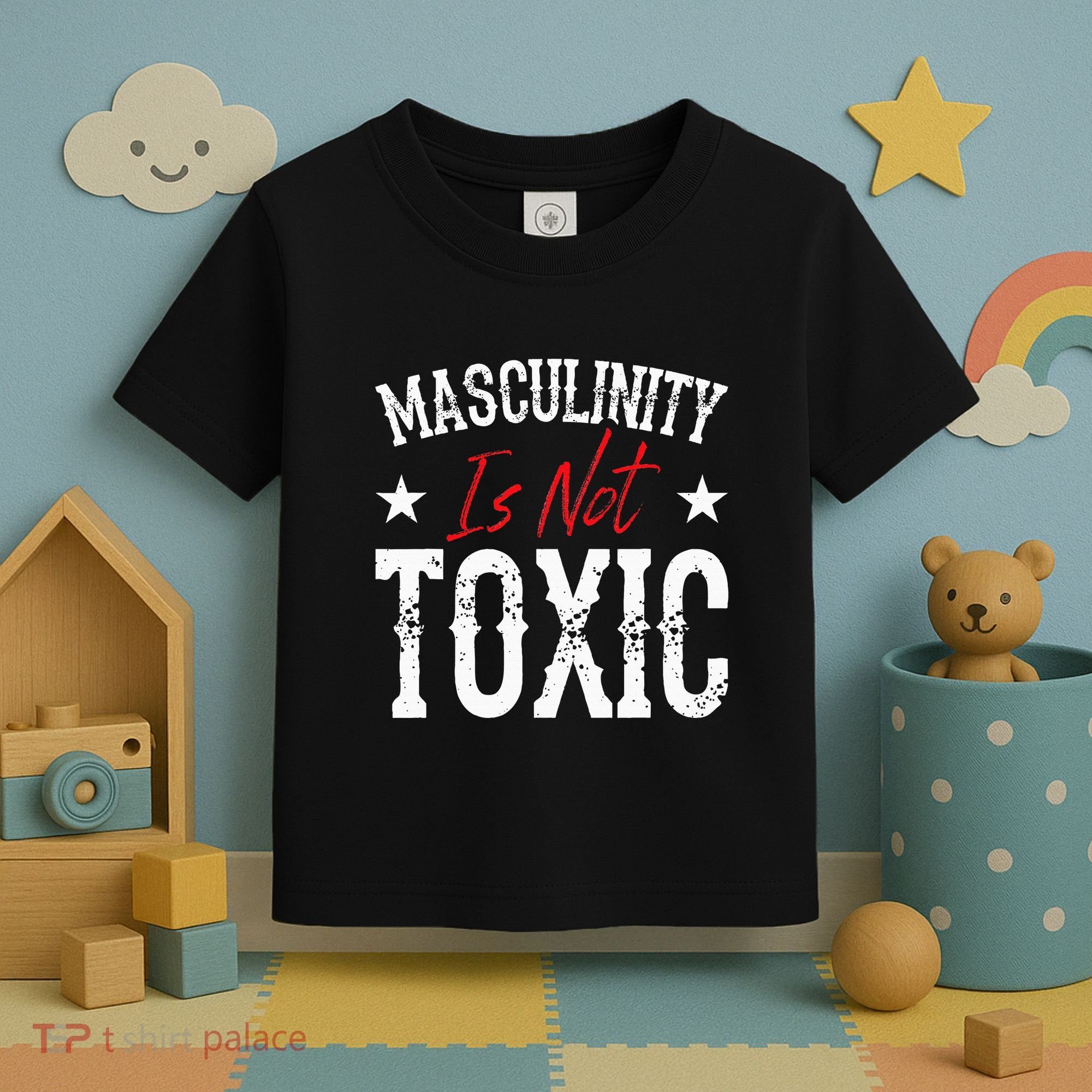 Masculinity Is Not Toxic Toddler T-Shirt