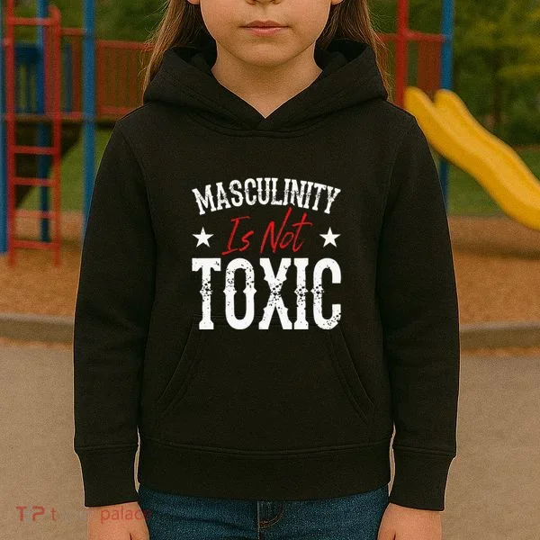 Masculinity Is Not Toxic Kids Hoodie