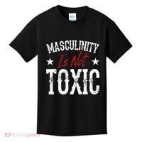 Masculinity Is Not Toxic Kids T-Shirt thumb 0