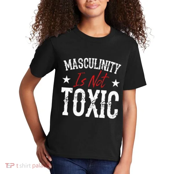 Masculinity Is Not Toxic Kids T-Shirt