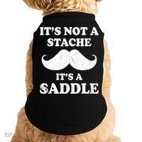 Mustache ItS Not A Stache ItS A Saddle Moustache Ride Doggie Tank thumb 0