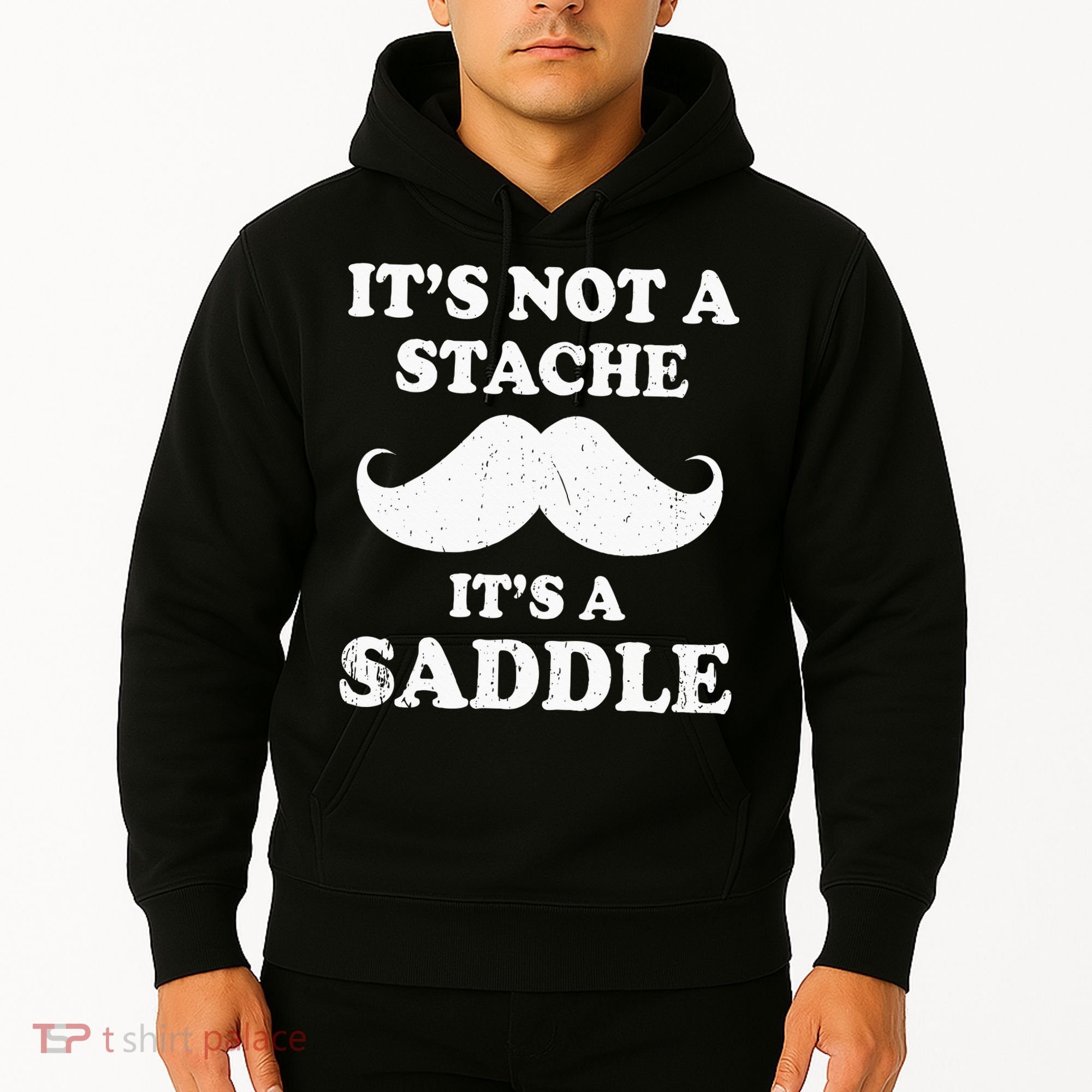 Mustache ItS Not A Stache ItS A Saddle Moustache Ride Hoodie