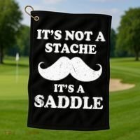 Mustache ItS Not A Stache ItS A Saddle Moustache Ride Golf Towel thumb 1