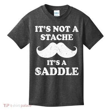 Mustache ItS Not A Stache ItS A Saddle Moustache Ride Kids T-Shirt