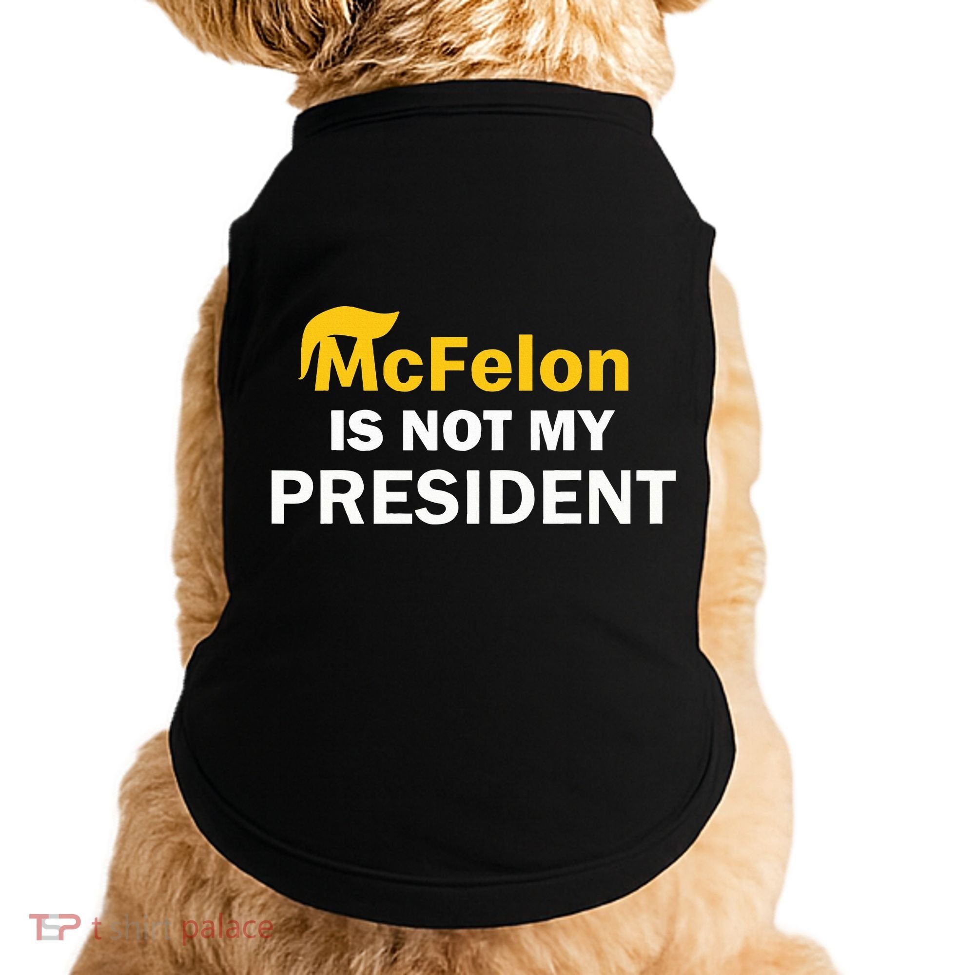 Mcfelon Is Not My President Doggie Tank