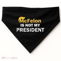 Mcfelon Is Not My President USA-Made Doggie Bandana thumb 0