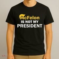 Mcfelon Is Not My President T-Shirt thumb 3