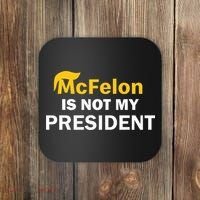 Mcfelon Is Not My President Coaster thumb 0