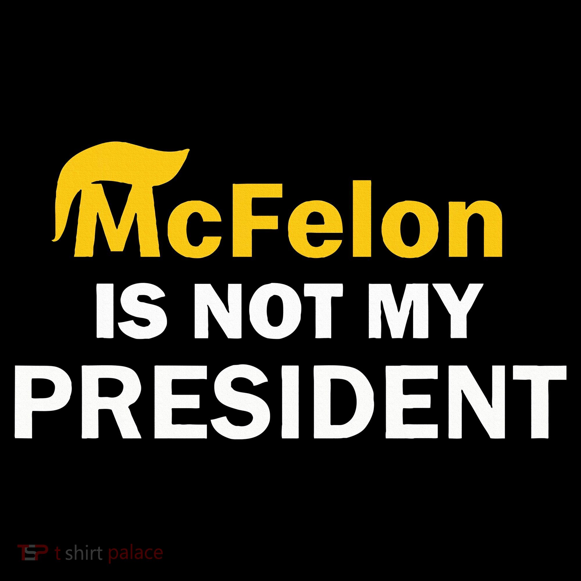 Mcfelon Is Not My President Coaster