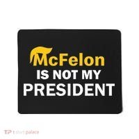 Mcfelon Is Not My President Mousepad thumb 0