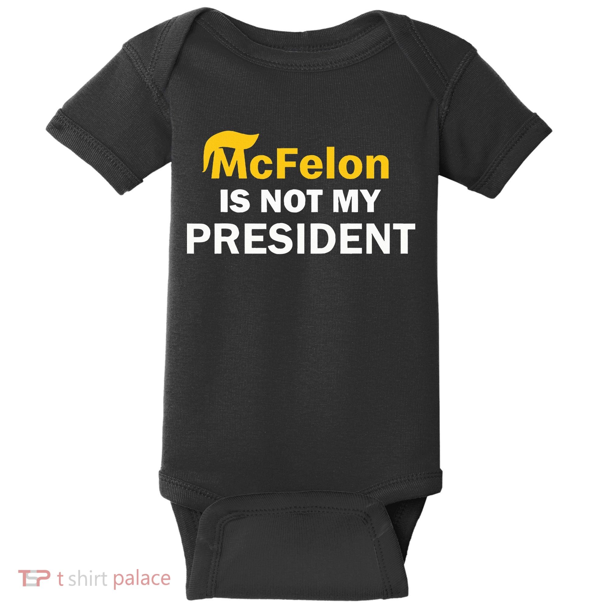 Mcfelon Is Not My President Baby Bodysuit