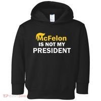Mcfelon Is Not My President Toddler Hoodie thumb 0