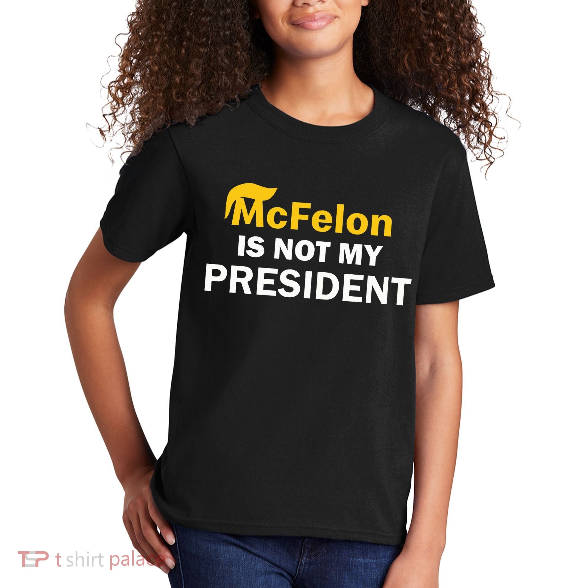 Mcfelon Is Not My President Kids T-Shirt
