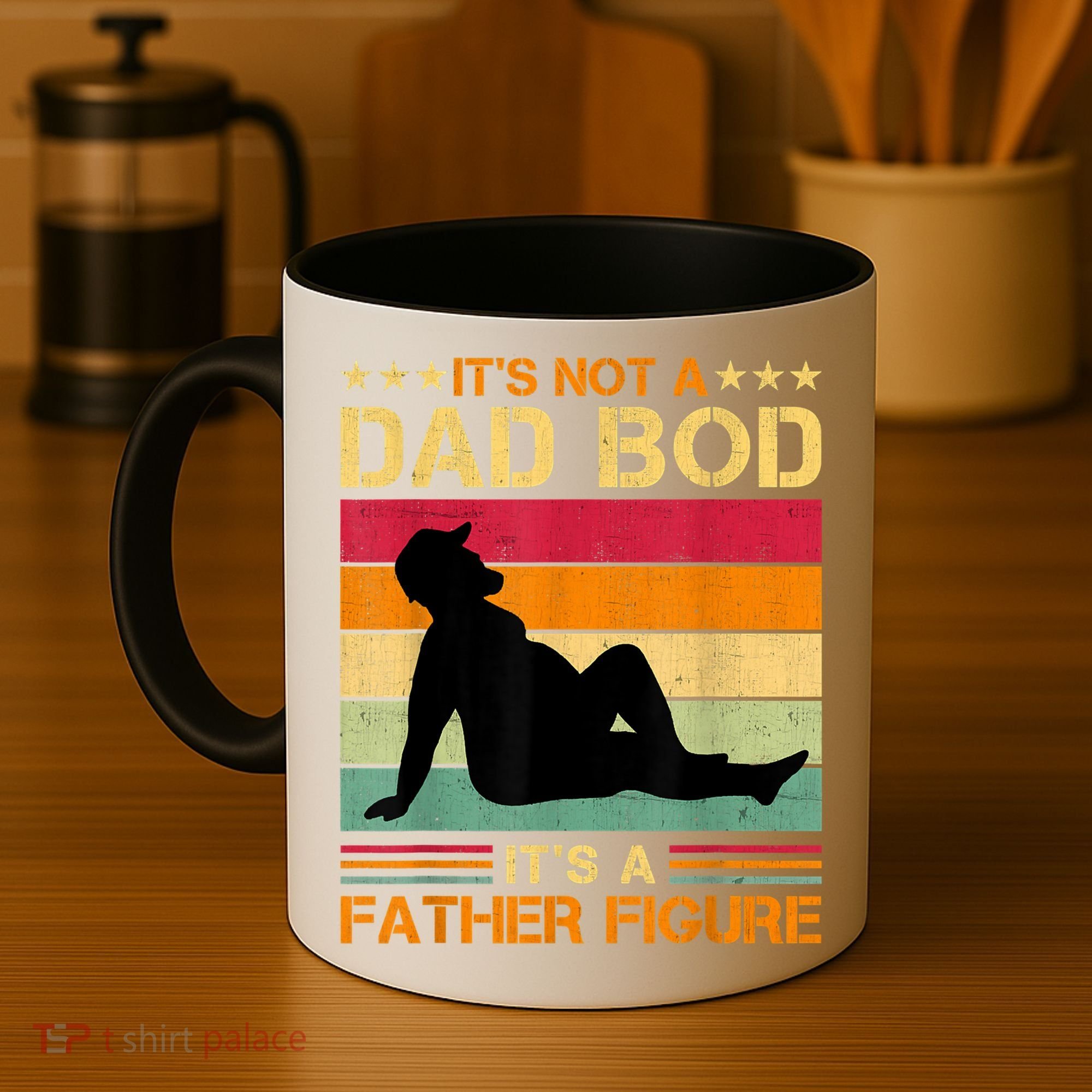 Mens It's Not A Dad Bod It's A Father Figure Father's Day Dad Bod Coffee Mug