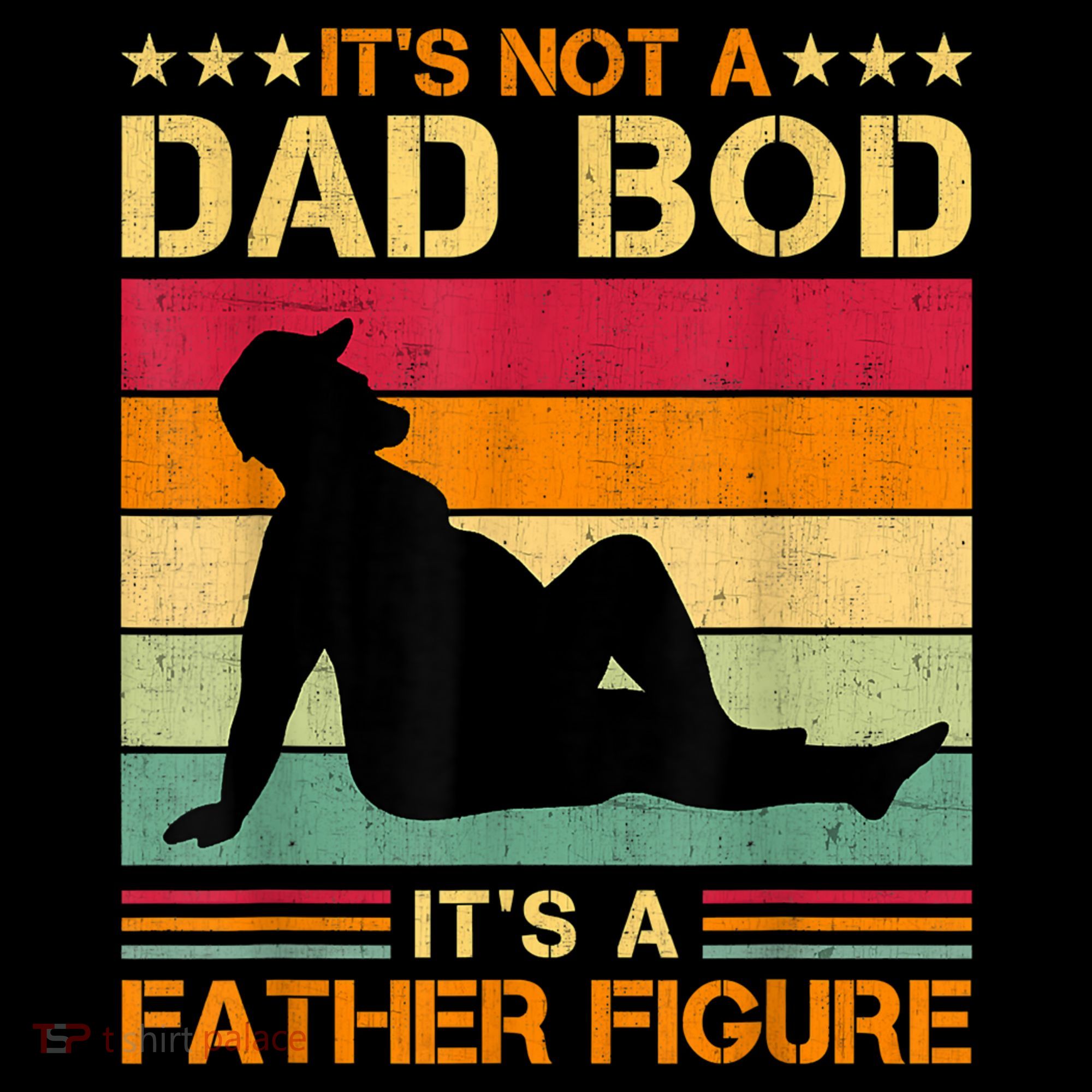 Mens It's Not A Dad Bod It's A Father Figure Father's Day Dad Bod Coffee Mug