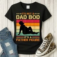 Mens It's Not A Dad Bod It's A Father Figure Father's Day Dad Bod Women's T-Shirt thumb 3