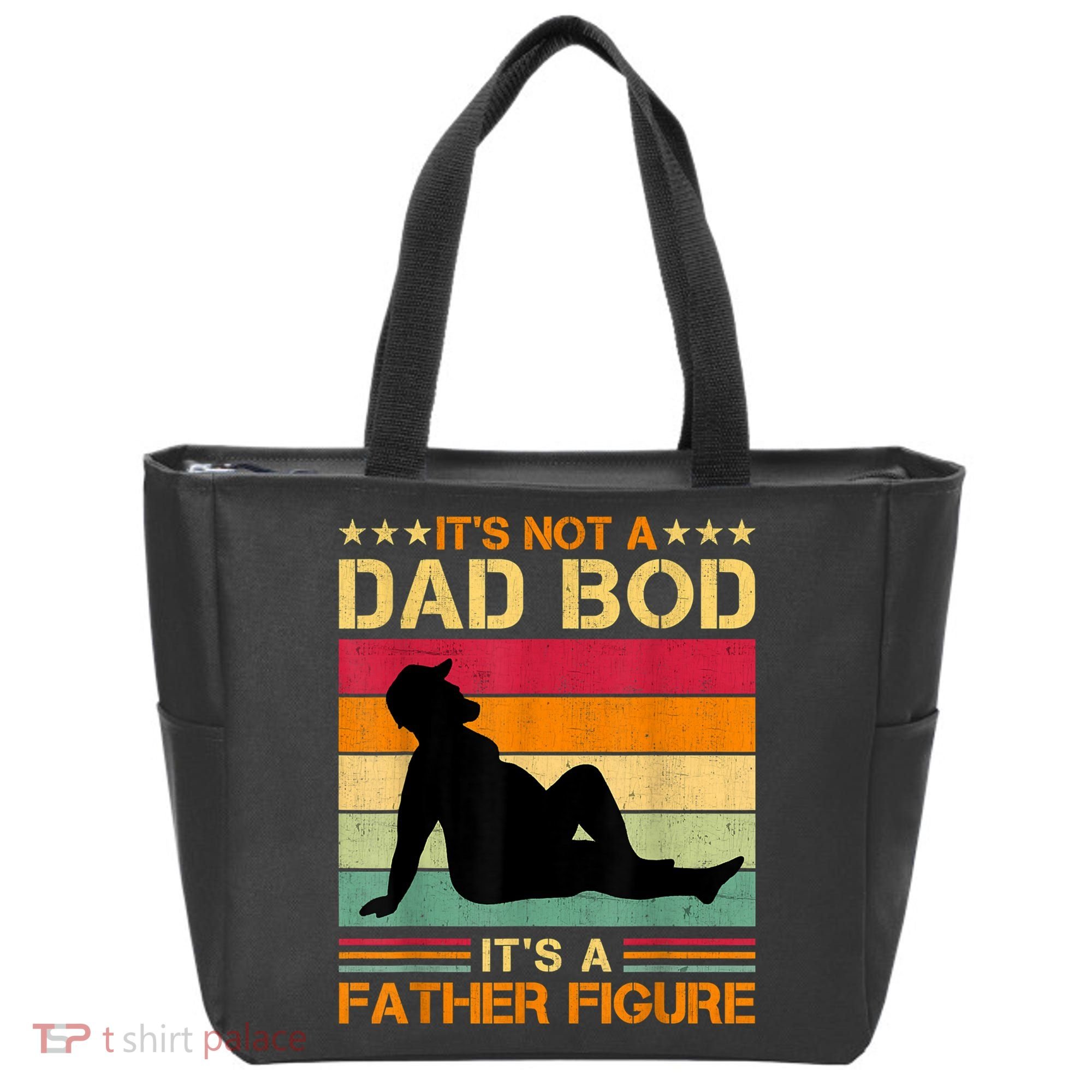 Mens It's Not A Dad Bod It's A Father Figure Father's Day Dad Bod Tote Bag