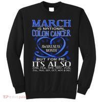 March Is National Colon Cancer Awareness Month Sweatshirt thumb 0