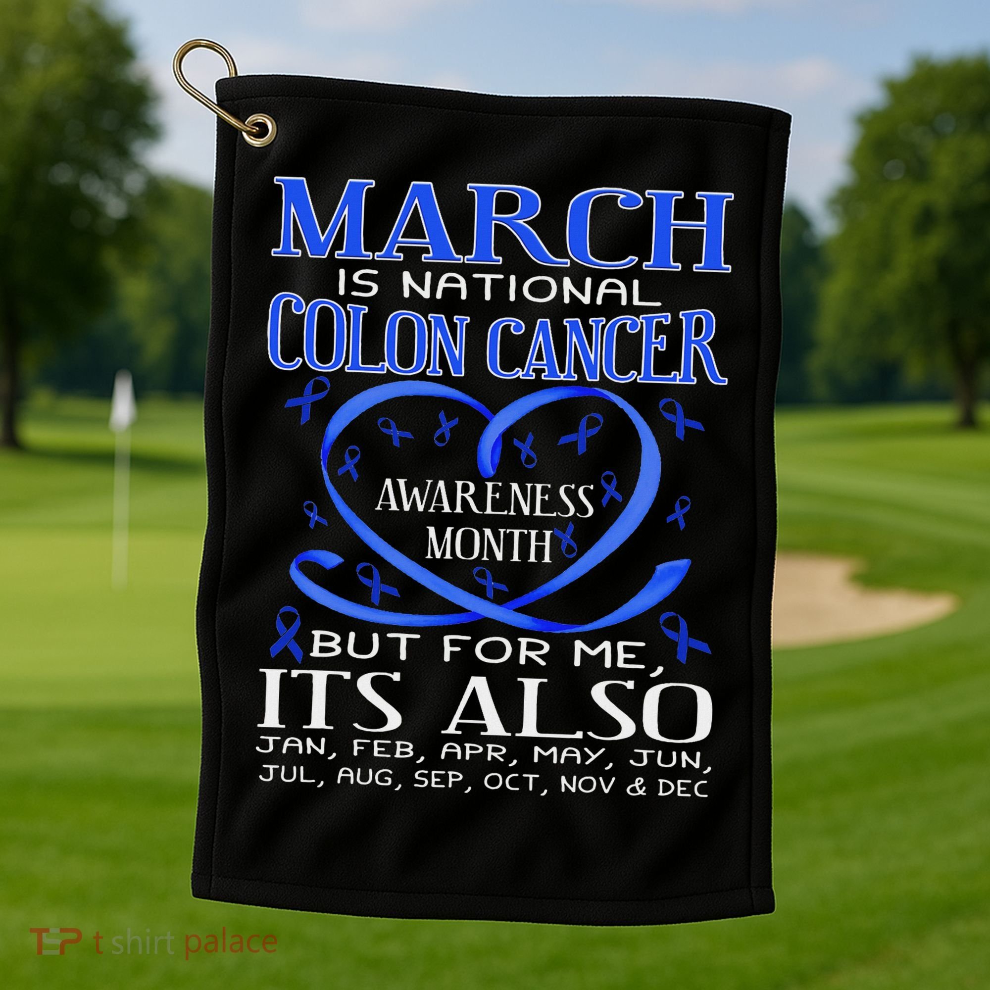 March Is National Colon Cancer Awareness Month Golf Towel