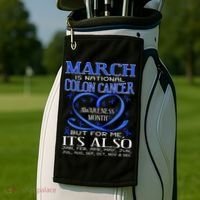 March Is National Colon Cancer Awareness Month Golf Towel thumb 2