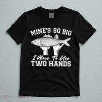 Mine's So Big I Have To Use Two Hands Fishing T-Shirt thumb 5