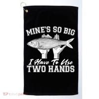 Mine's So Big I Have To Use Two Hands Fishing Golf Towel thumb 0