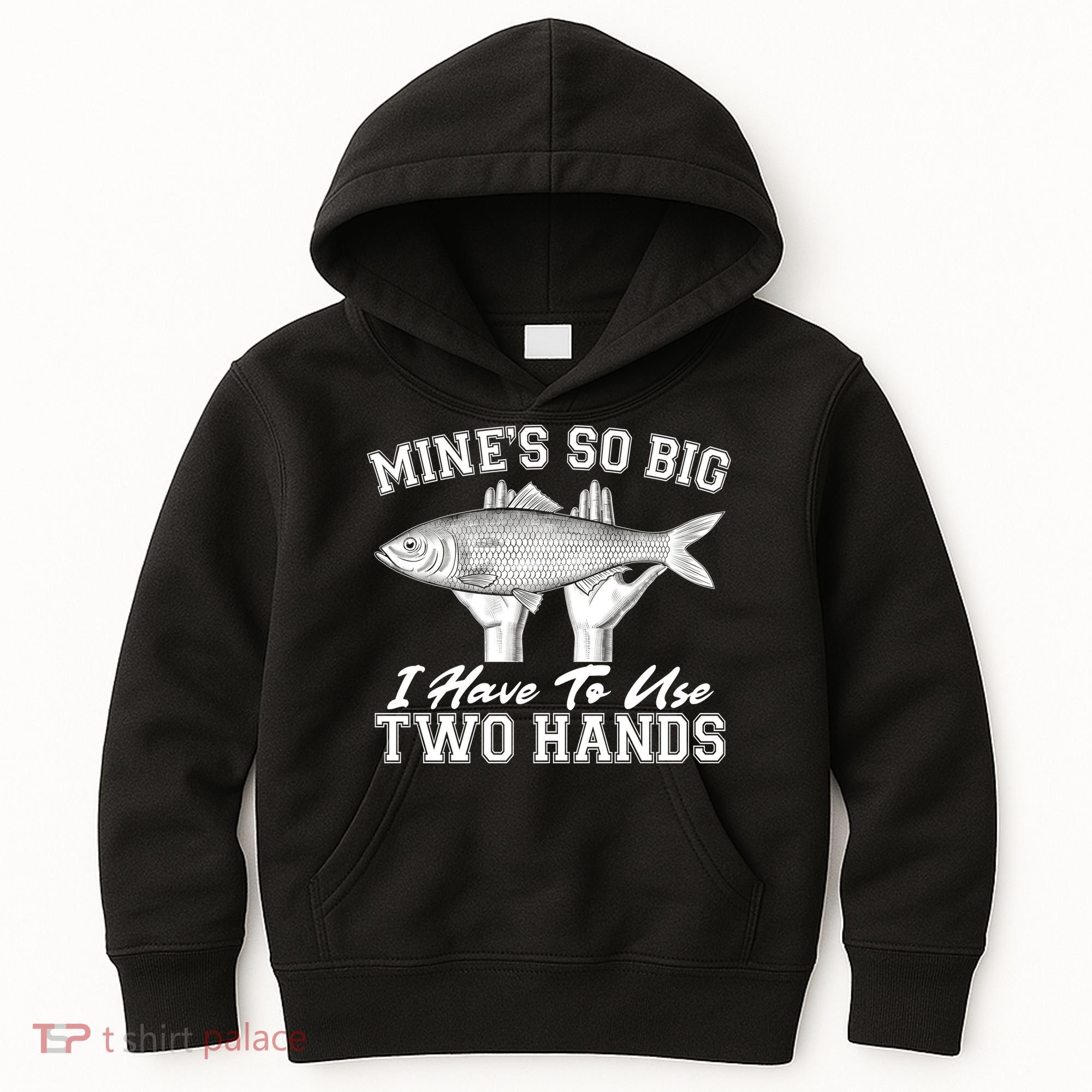 Mine's So Big I Have To Use Two Hands Fishing Kids Hoodie