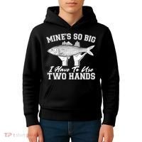 Mine's So Big I Have To Use Two Hands Fishing Kids Hoodie thumb 4