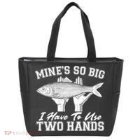 Mine's So Big I Have To Use Two Hands Fishing Tote Bag thumb 0